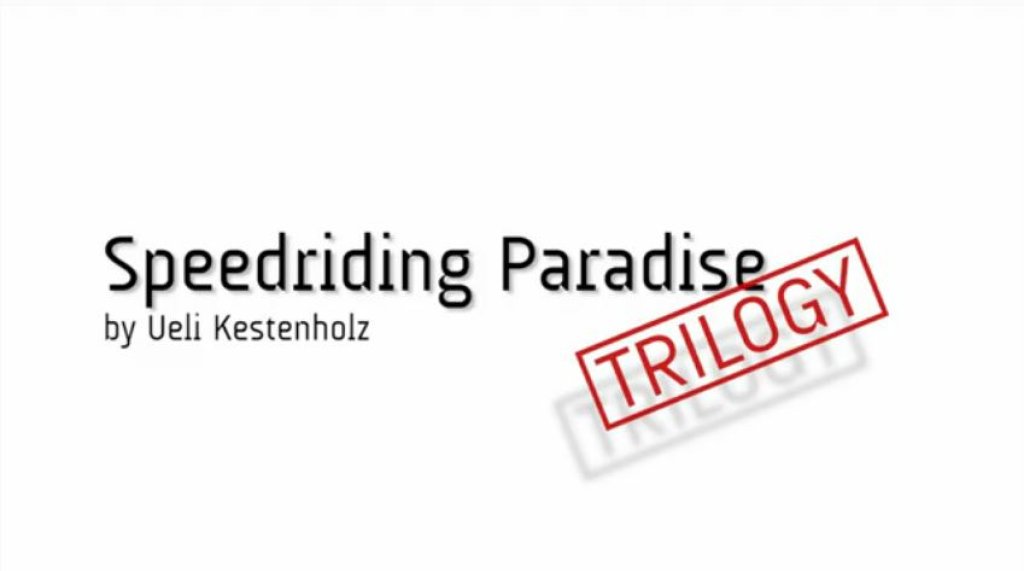 Speedriding Trilogy Ueli Kestenholz